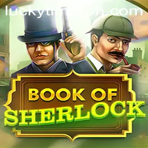 Exploring the Mysteries of BookOfSherlock and the Thrills of LUCKYTIME
