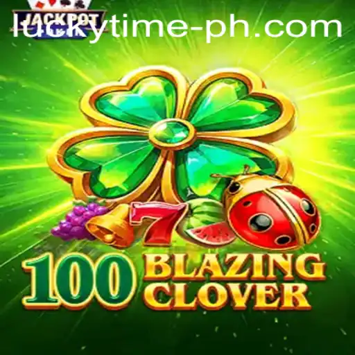 Unraveling the Magic of 100BlazingClover: A Deep Dive into the World of LUCKYTIME